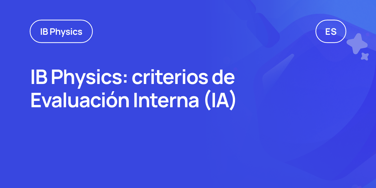 IB Physics: criterios de Evaluación Interna (IA)