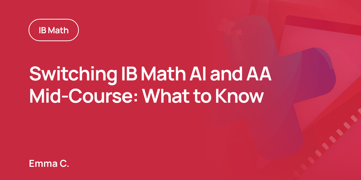 Switching IB Math AI and AA Mid-Course: What to Know