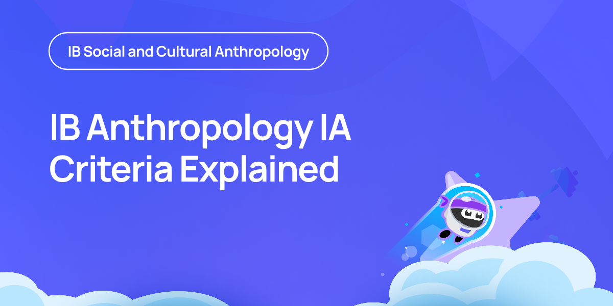 IB Anthropology IA Criteria Explained