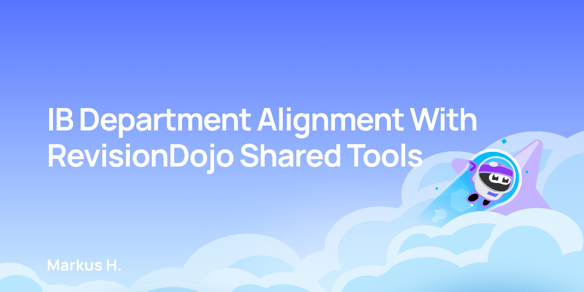 IB Department Alignment With RevisionDojo Shared Tools