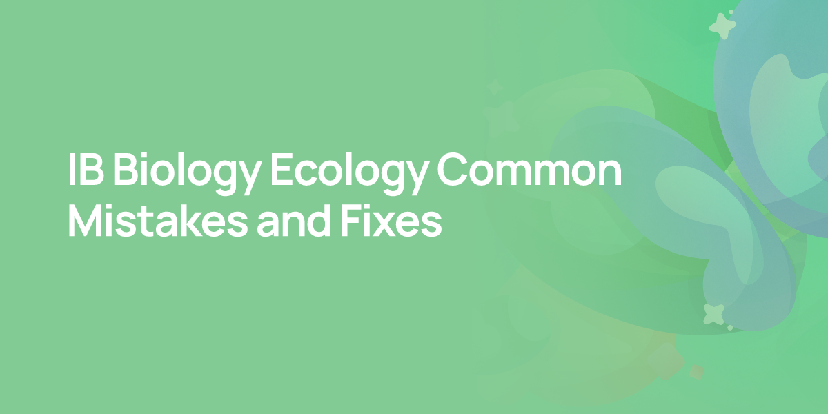 IB Biology Ecology Common Mistakes and Fixes