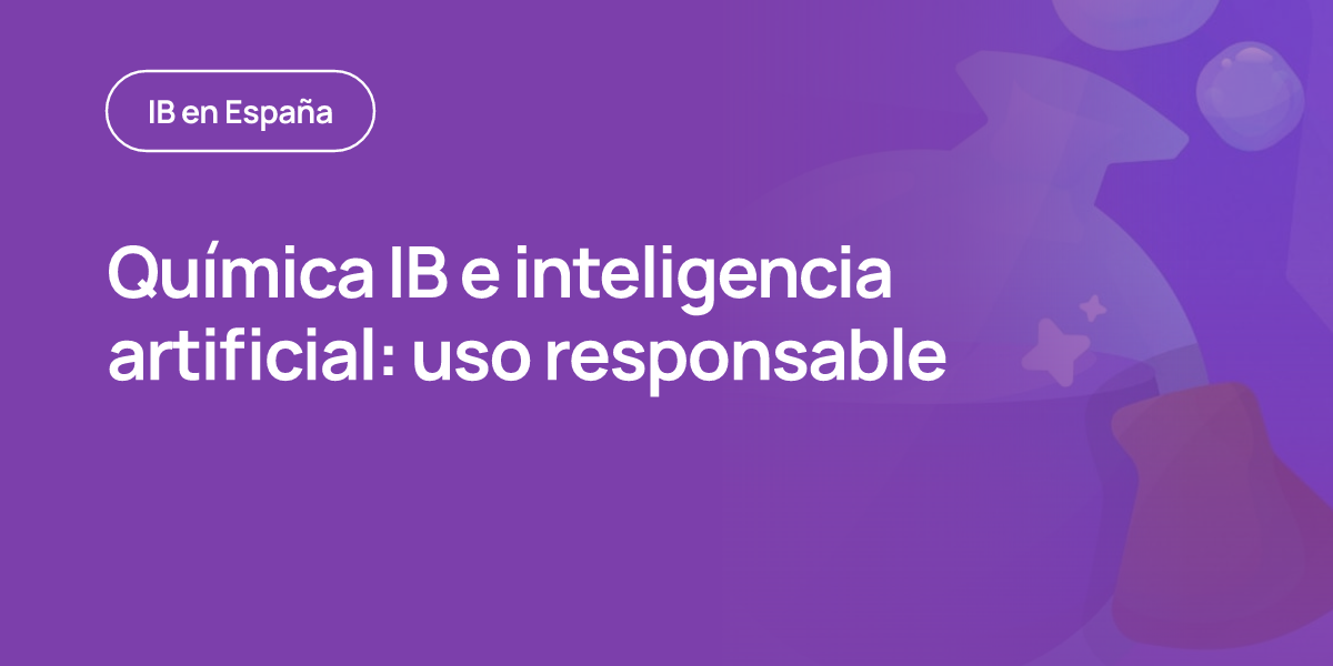 Química IB e inteligencia artificial: uso responsable