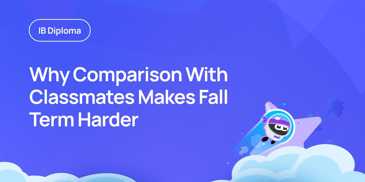 Why Comparison With Classmates Makes Fall Term Harder