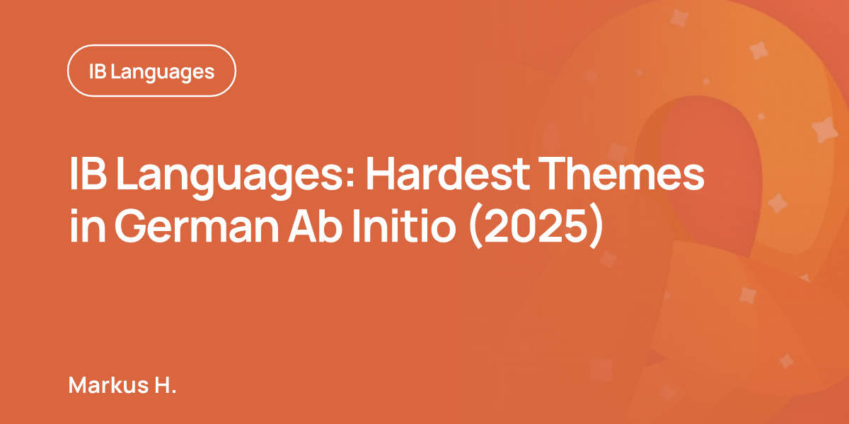 IB Languages: Hardest Themes in German Ab Initio (2025)
