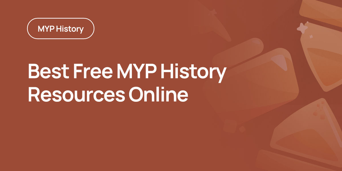 Best Free MYP History Resources Online