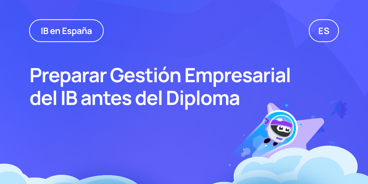 Preparar Gestión Empresarial del IB antes del Diploma