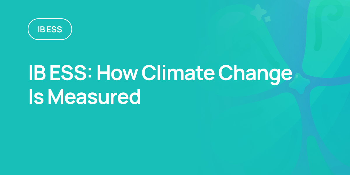 IB ESS: How Climate Change Is Measured