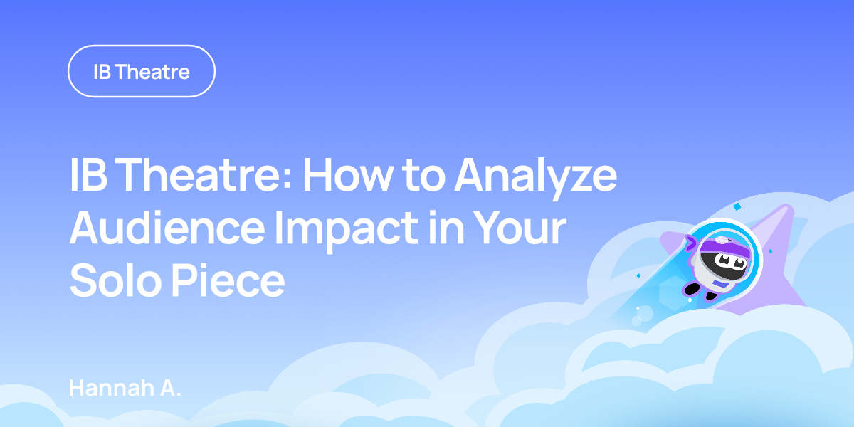 IB Theatre: How to Analyze Audience Impact in Your Solo Piece