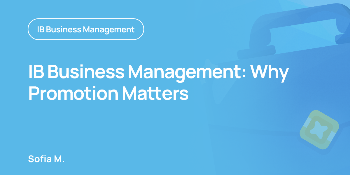 IB Business Management: Why Promotion Matters