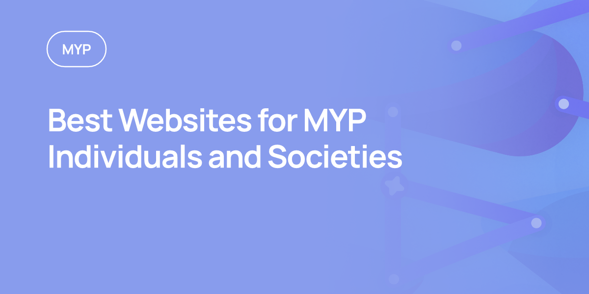 Best Websites for MYP Individuals and Societies