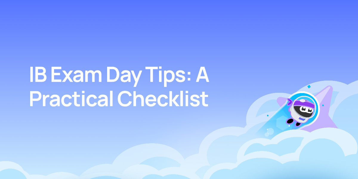 IB Exam Day Tips: A Practical Checklist