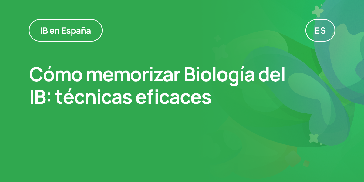 Cómo memorizar Biología del IB: técnicas eficaces