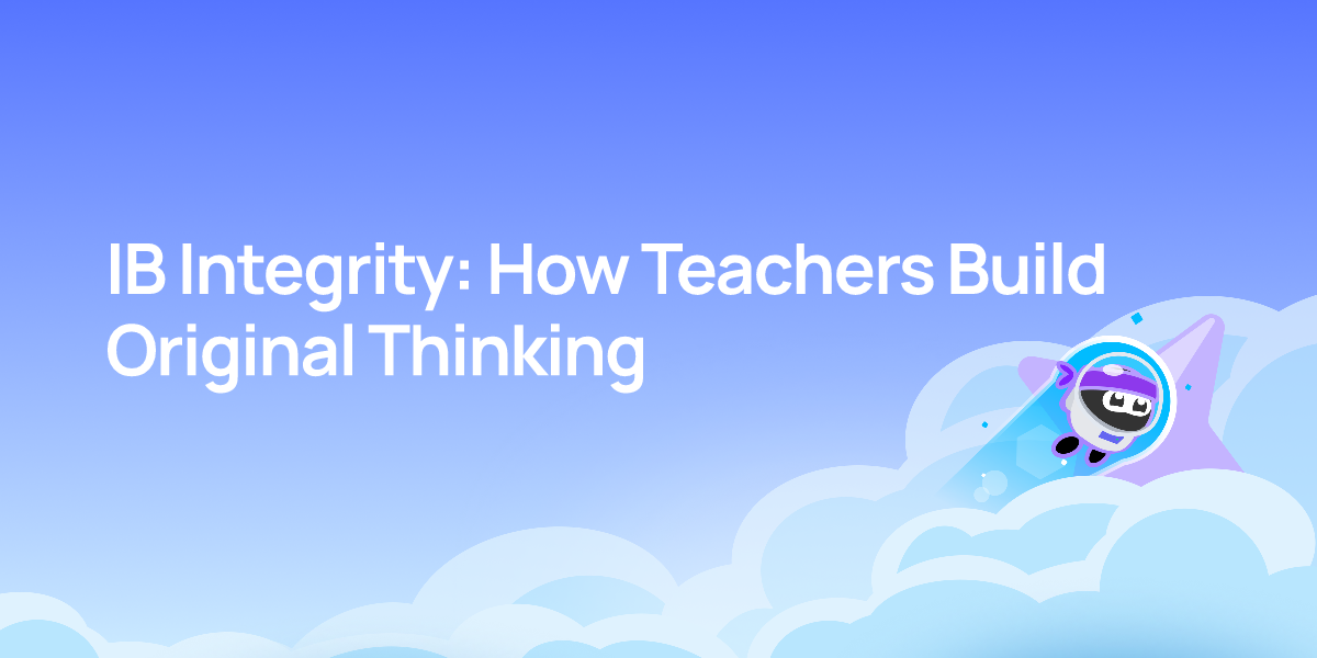 IB Integrity: How Teachers Build Original Thinking