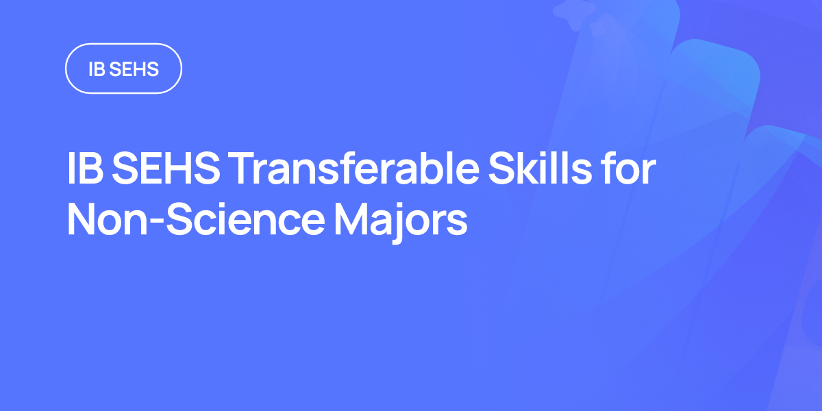 IB SEHS Transferable Skills for Non-Science Majors