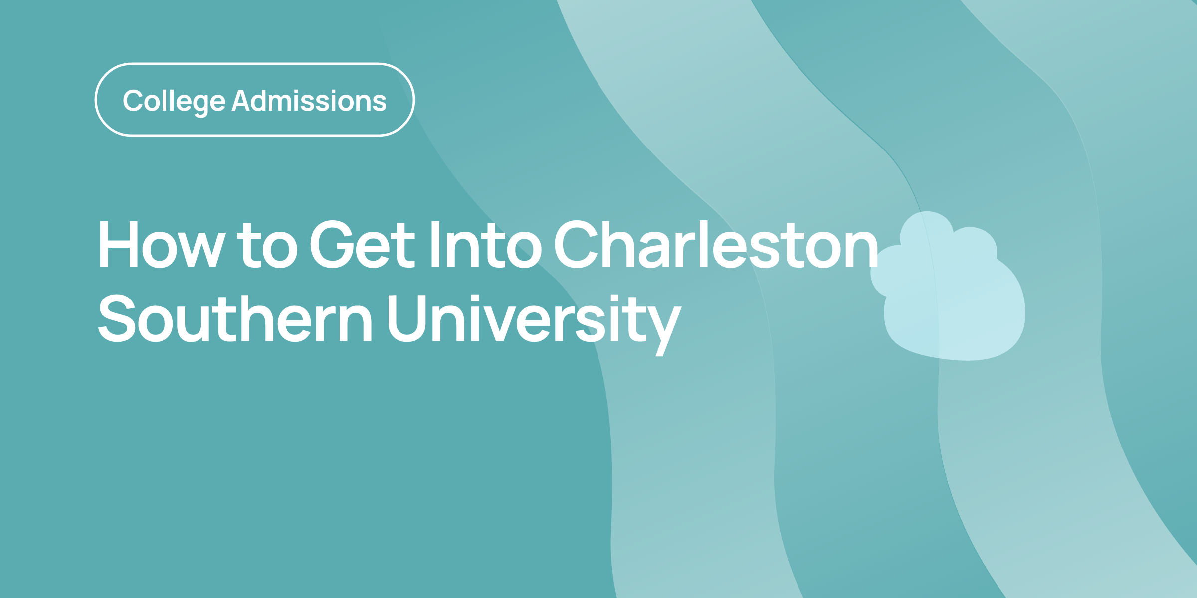 How to Get Into Charleston Southern University | OnePrep