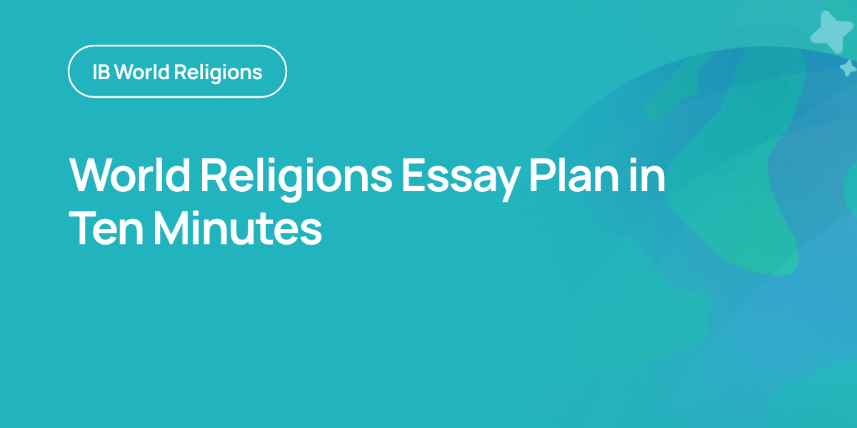 World Religions Essay Plan in Ten Minutes