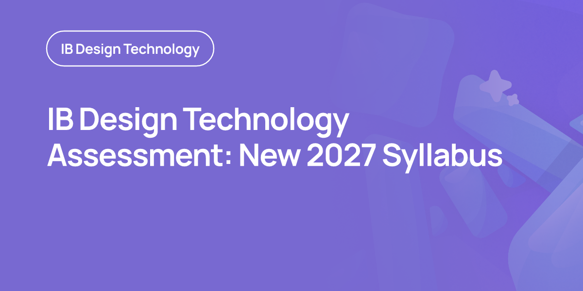 IB Design Technology Assessment: New 2027 Syllabus