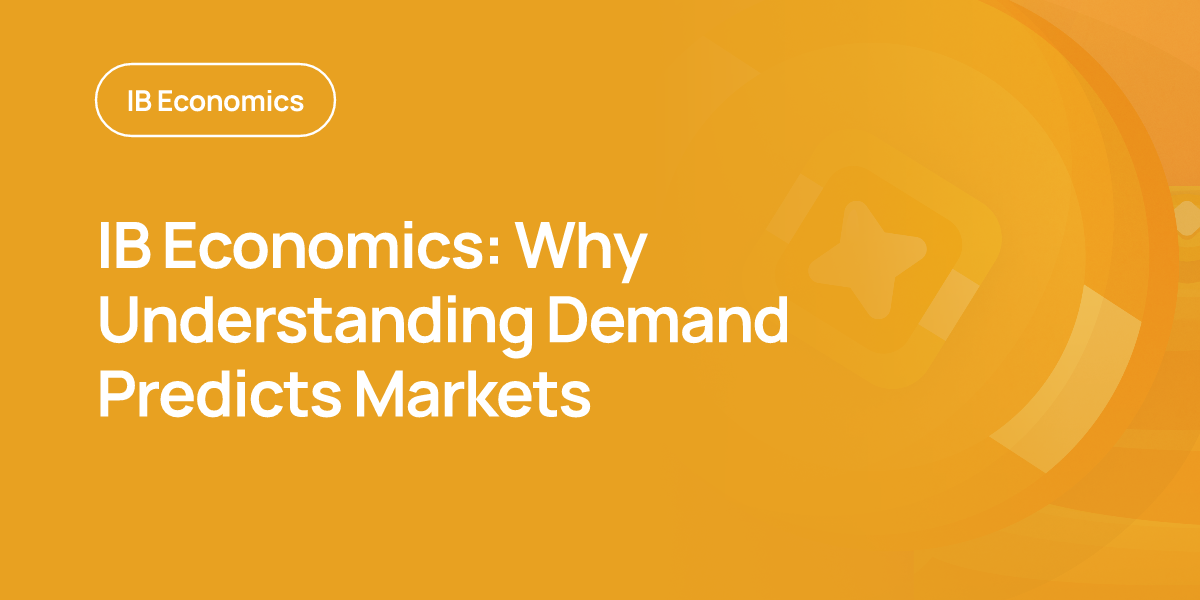 IB Economics: Why Understanding Demand Predicts Markets