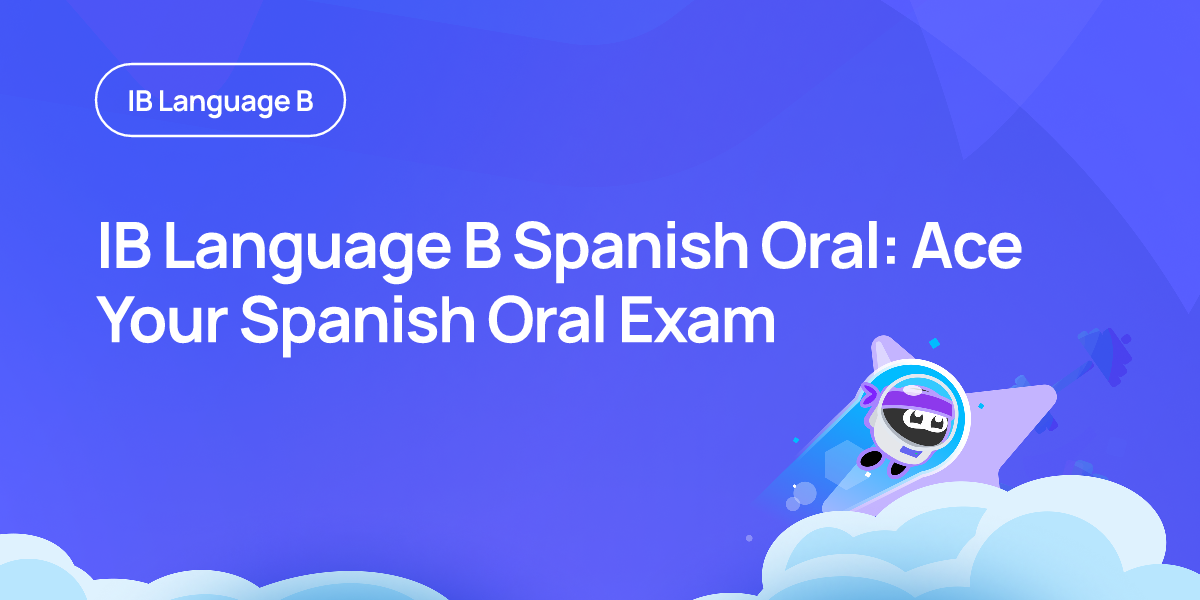 IB Language B Spanish Oral: Ace Your Spanish Oral Exam
