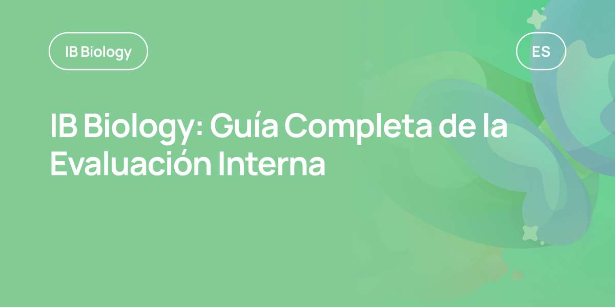 IB Biology: Guía Completa de la Evaluación Interna