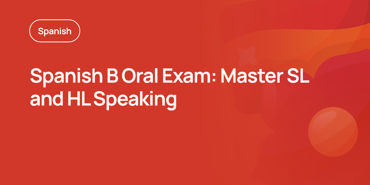 Spanish B Oral Exam: Master SL and HL Speaking