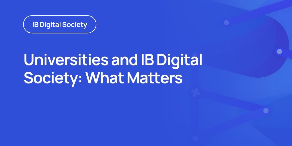Universities and IB Digital Society: What Matters