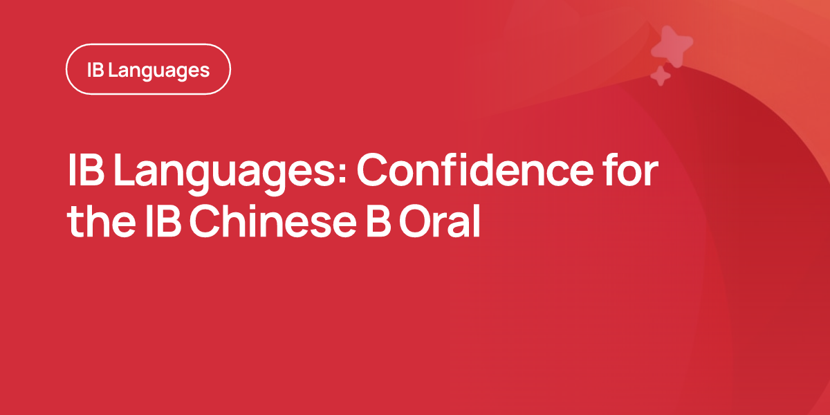 IB Languages: Confidence for the IB Chinese B Oral