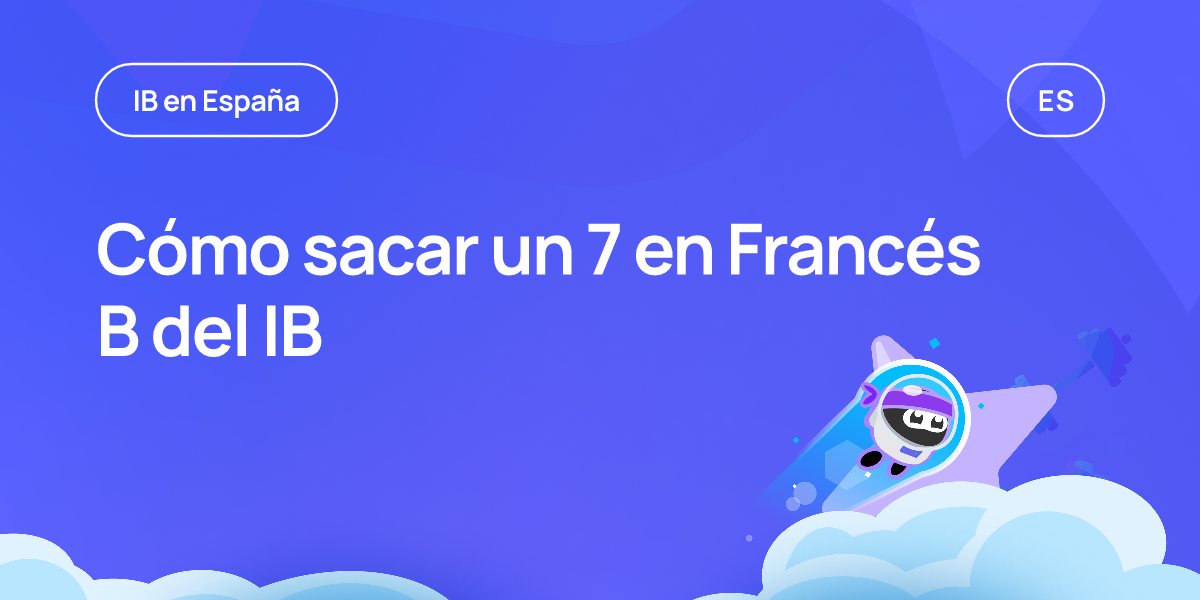 Cómo sacar un 7 en Francés B del IB