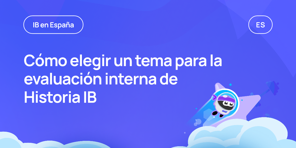 Cómo elegir un tema para la evaluación interna de Historia IB