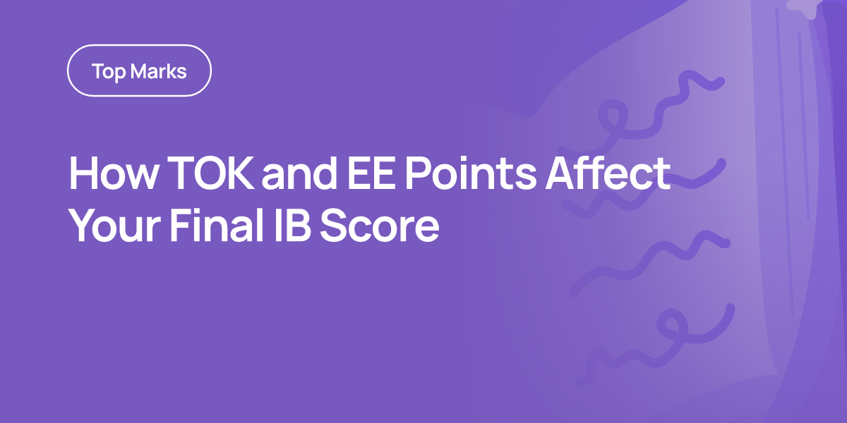 How TOK and EE Points Affect Your Final IB Score
