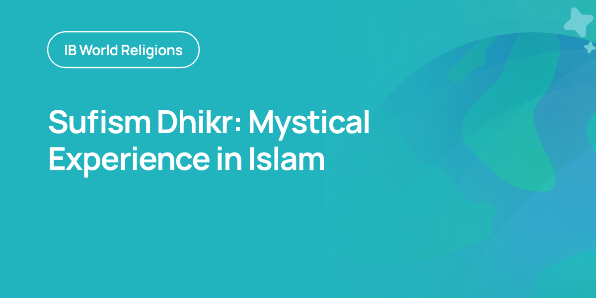 Sufism Dhikr: Mystical Experience in Islam