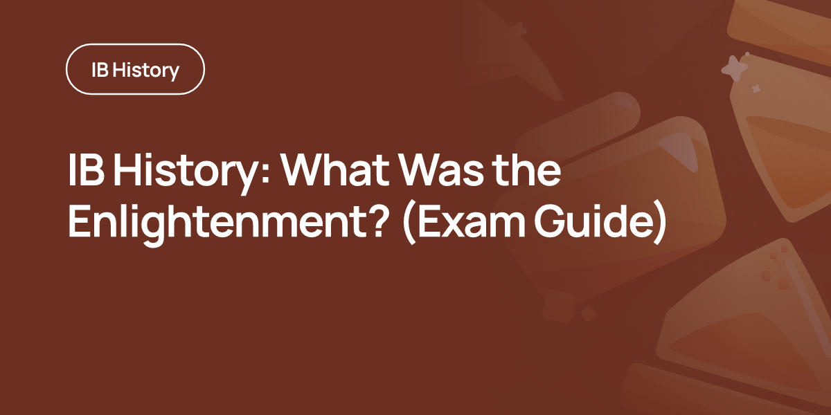 IB History: What Was the Enlightenment? (Exam Guide)