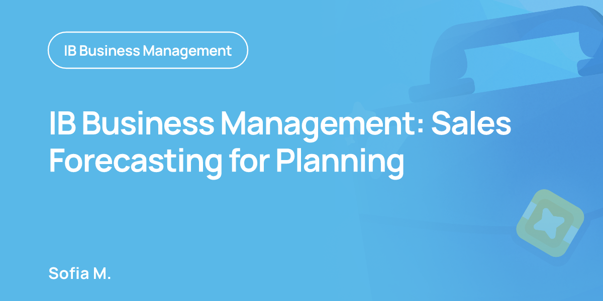 IB Business Management: Sales Forecasting for Planning