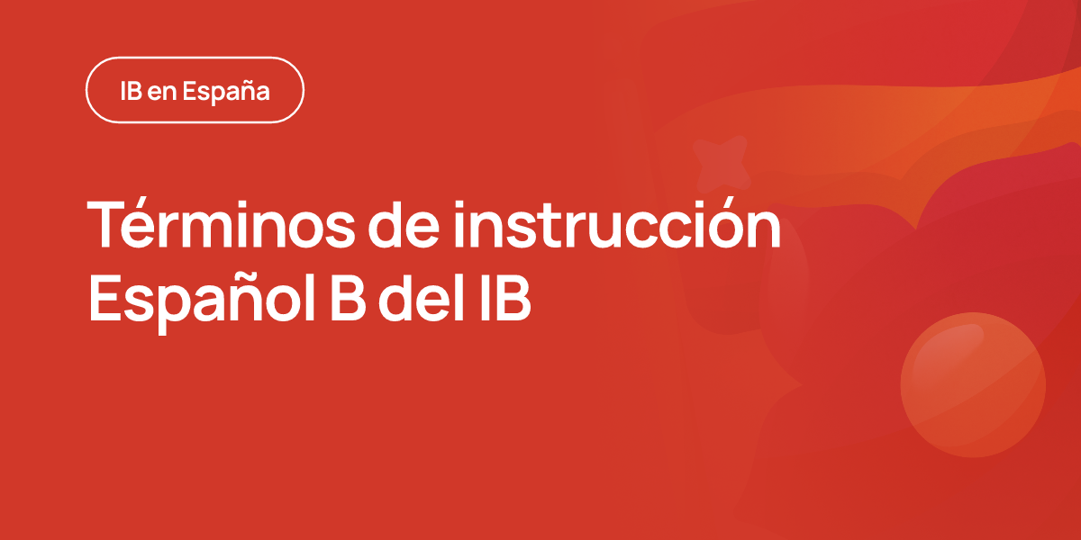 Términos de instrucción Español B del IB
