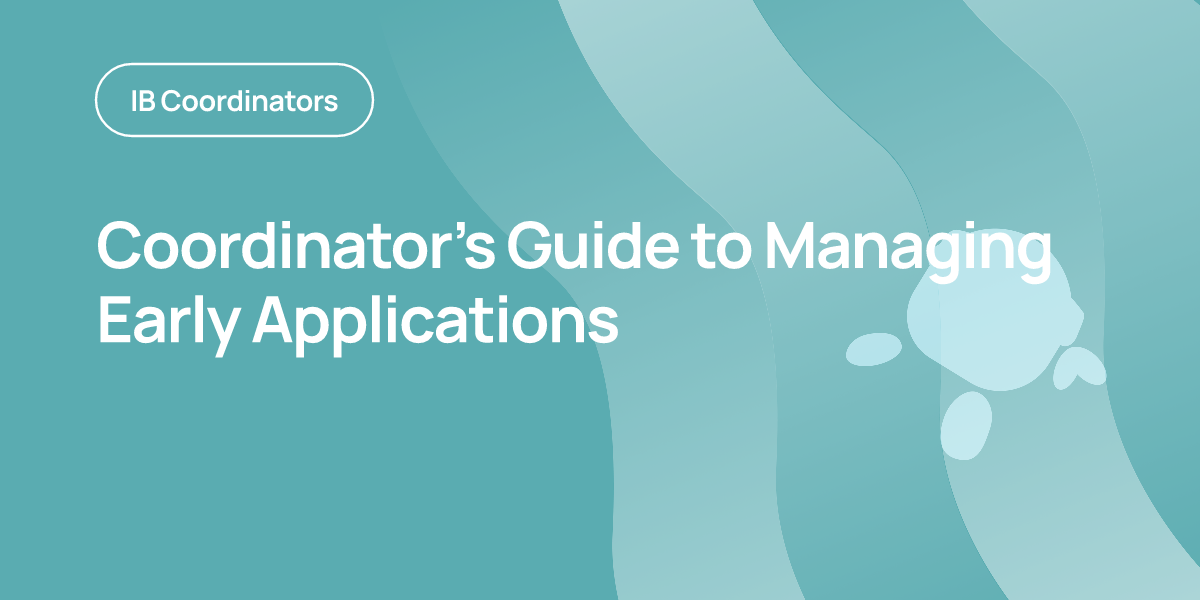 Coordinator's Guide to Managing Early Applications