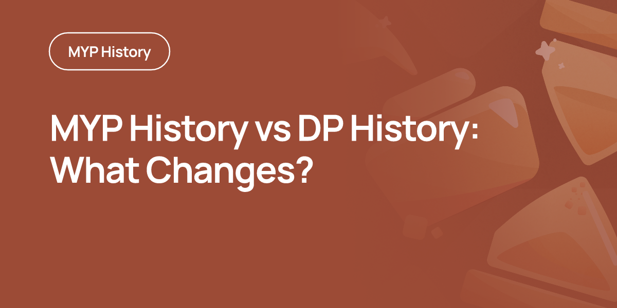 MYP History vs DP History: What Changes?