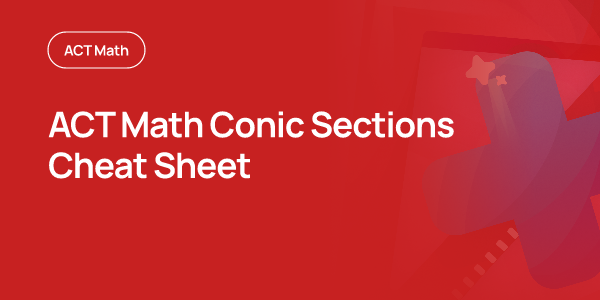 5 ACT Math Conic Sections Tips to Improve Your… | OnePrep