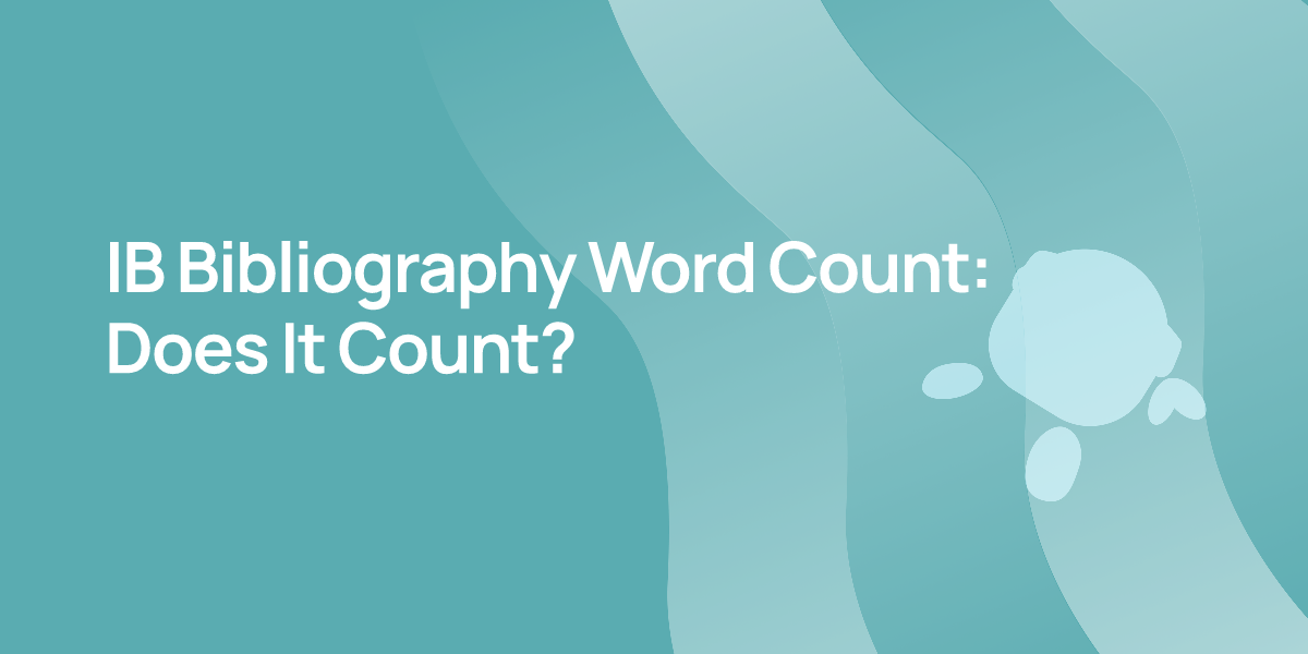 IB Bibliography Word Count: Does It Count?