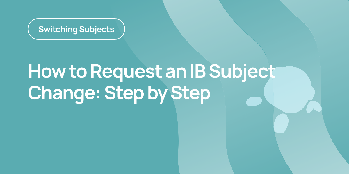 How to Request an IB Subject Change: Step by Step