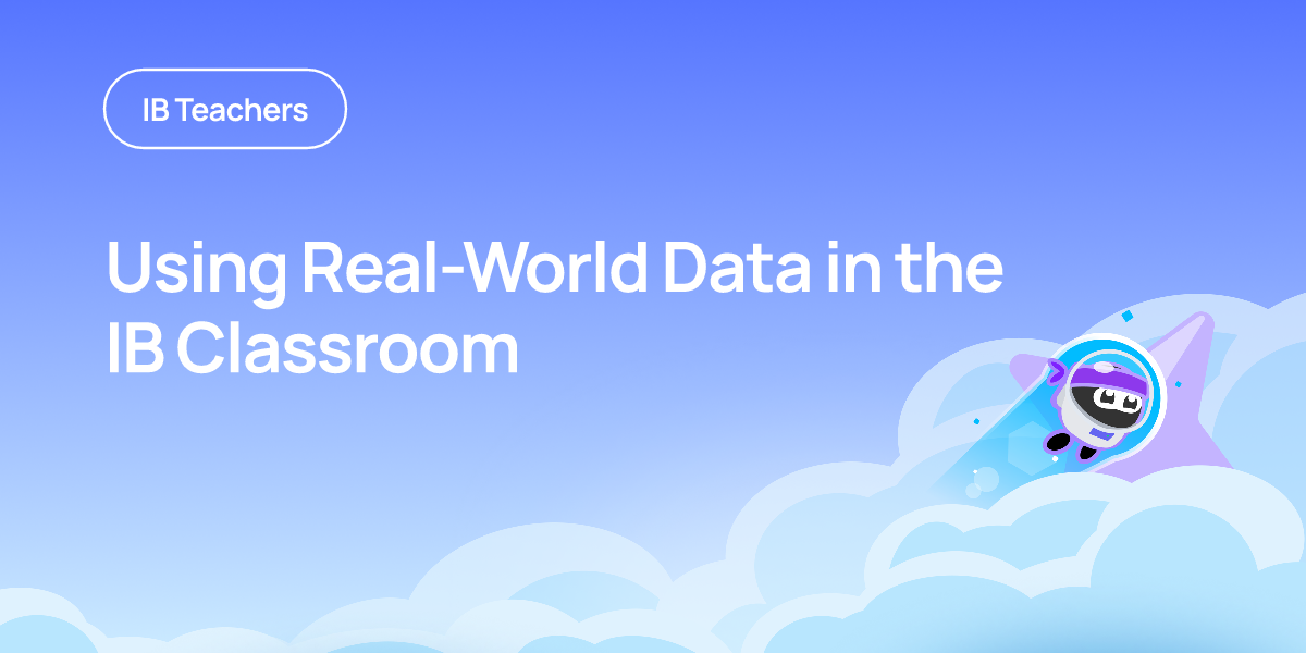Using Real-World Data in the IB Classroom