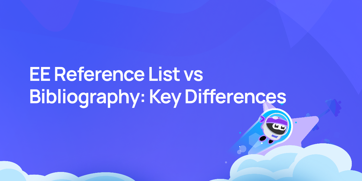 EE Reference List vs Bibliography: Key Differences