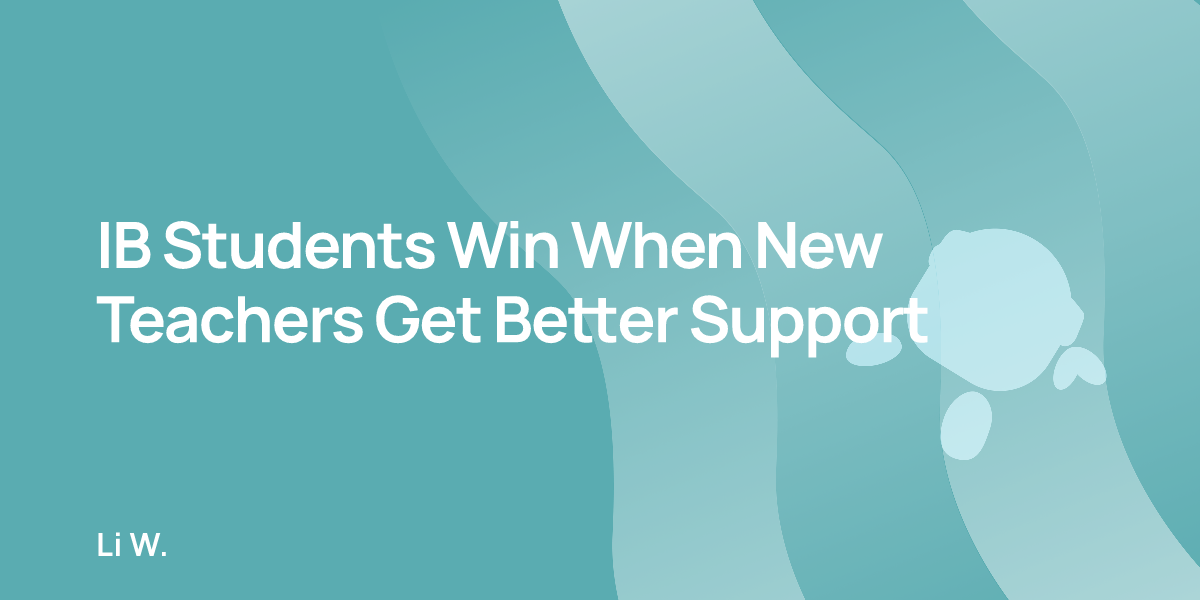 IB Students Win When New Teachers Get Better Support