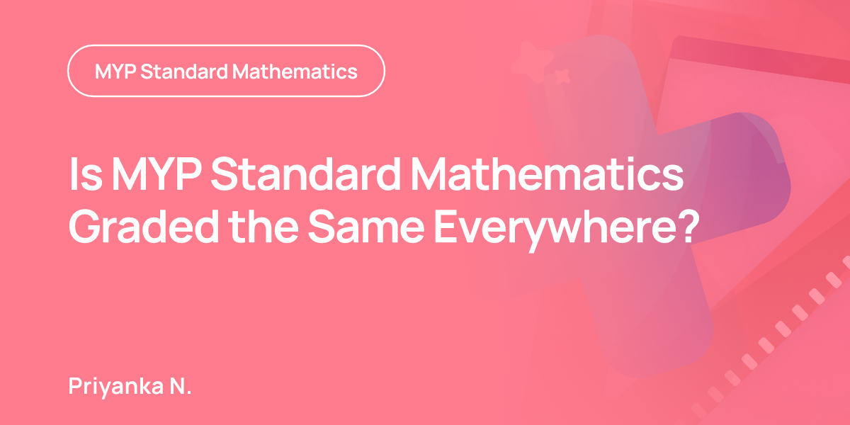 Is MYP Standard Mathematics Graded the Same Everywhere?