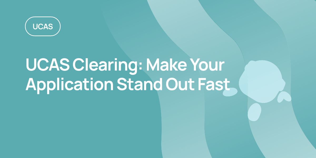 UCAS Clearing: Make Your Application Stand Out Fast