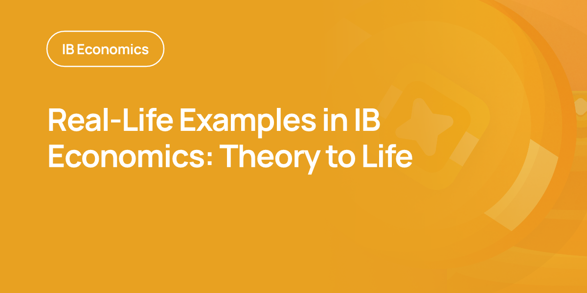 Real-Life Examples in IB Economics: Theory to Life