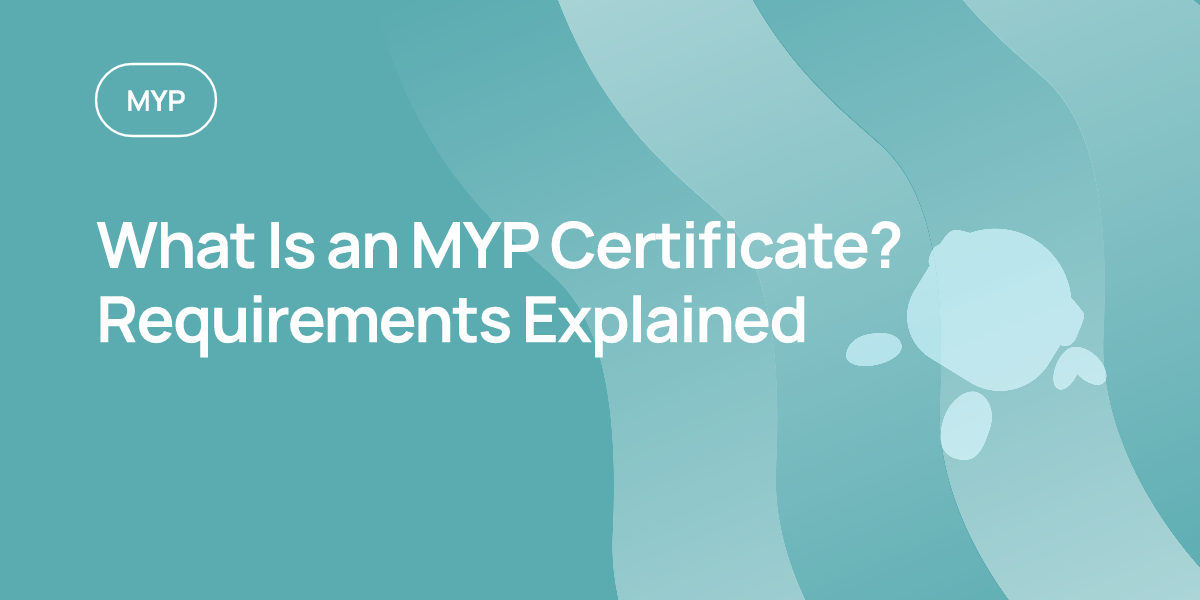 What Is an MYP Certificate? Requirements Explained