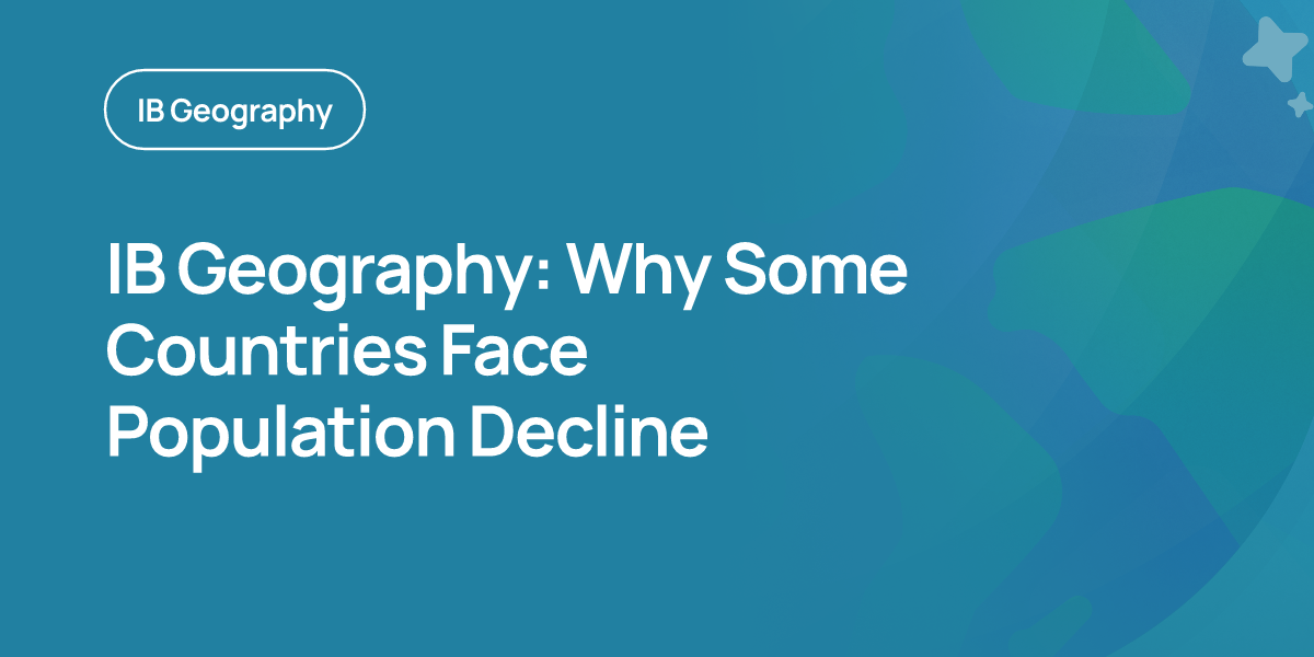 IB Geography: Why Some Countries Face Population Decline
