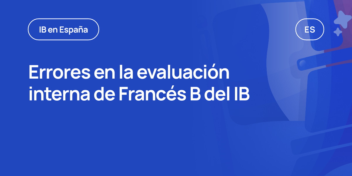 Errores en la evaluación interna de Francés B del IB