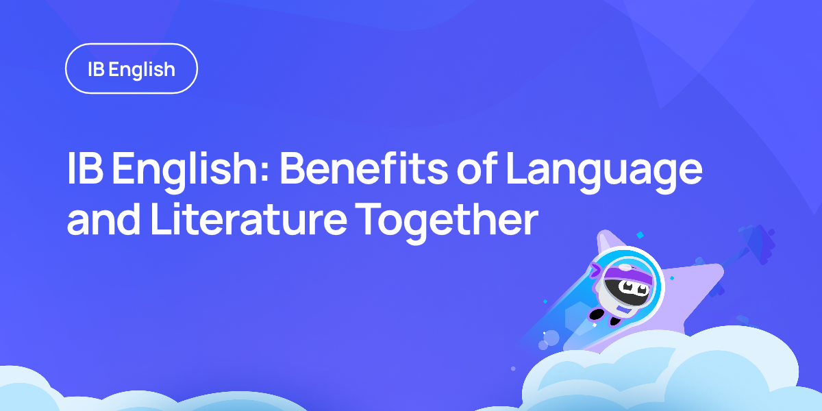 IB English: Benefits of Language and Literature Together