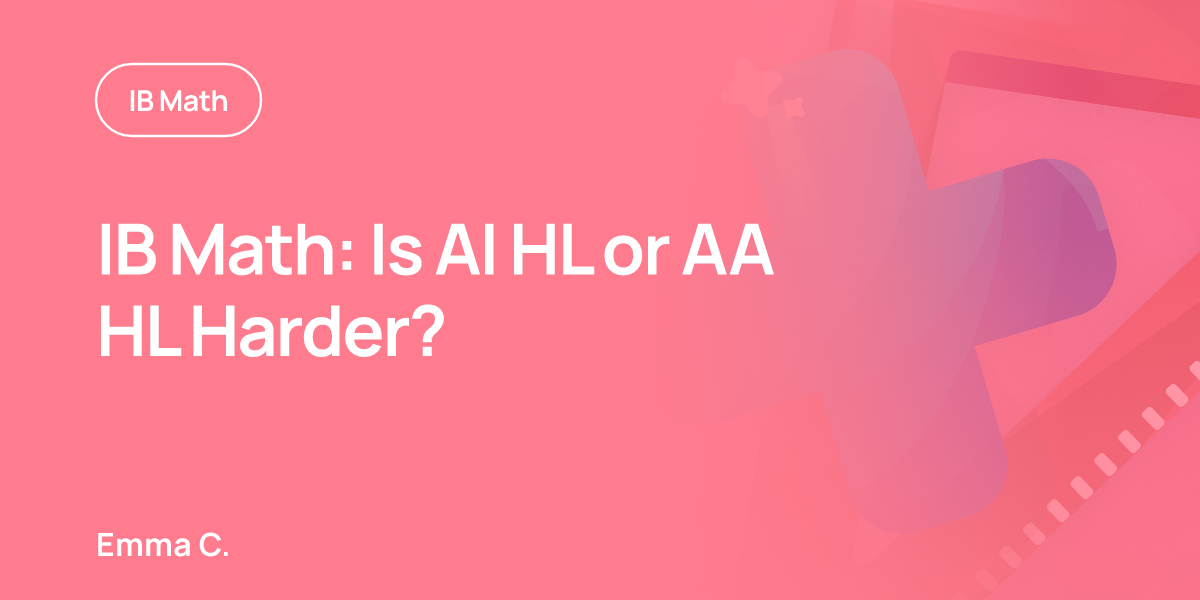 IB Math: Is AI HL or AA HL Harder?